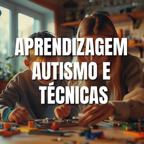 Curso Aprendizagem Autismo e T&eacute;cnicas
